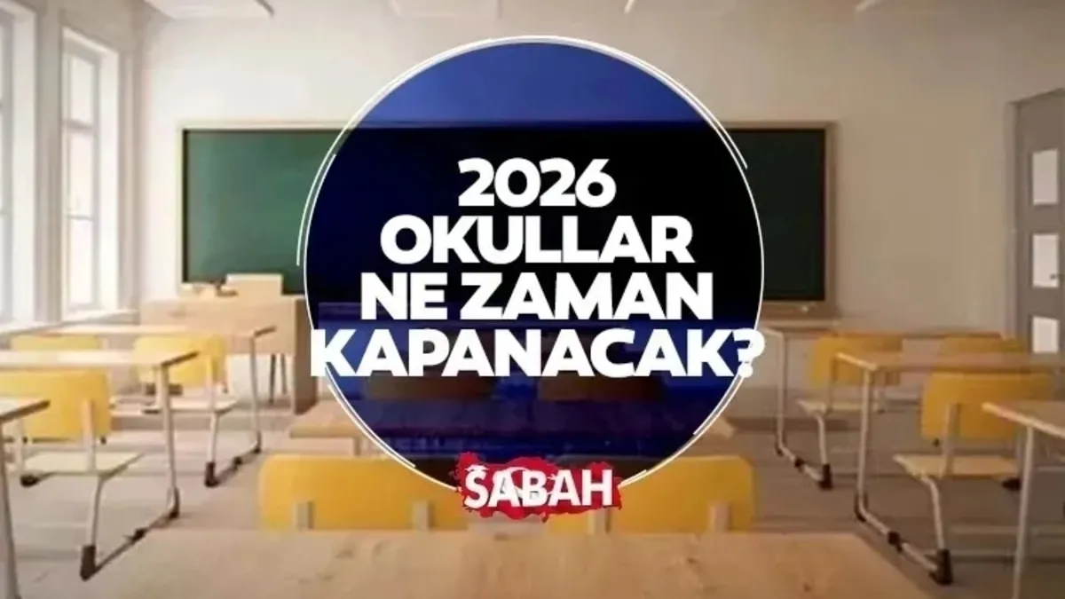 MEB 2026 YAZ TATİLİ TARİHİ II Okullar ne zaman kapanacak, kaç gün kaldı, karneler ne zaman alınacak?