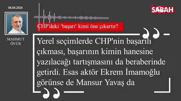Mahmut Övür | CHP'deki 'başarı' kimi öne çıkartır?