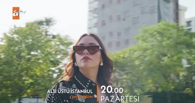 Altı Üstü İstanbul 19.Bölüm Fragmanı
