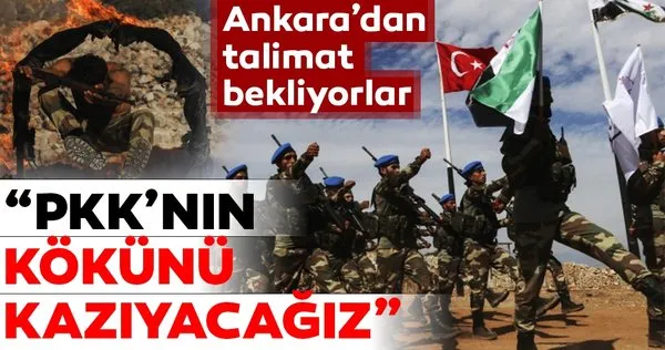 Ankara'dan talimat bekliyorlar! PKK’nın kökünü kazıyacağız”