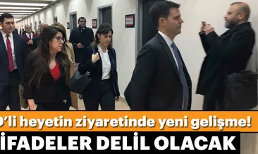 ABD’li heyetin ziyaretinde yeni gelişme!