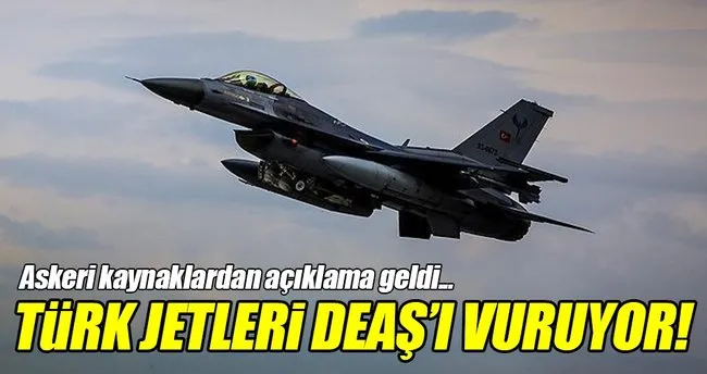 Türk jetleri El Bab’da DEAŞ’ı vuruyor!