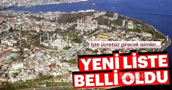 İşte ücretsiz gireceklerin listesi...