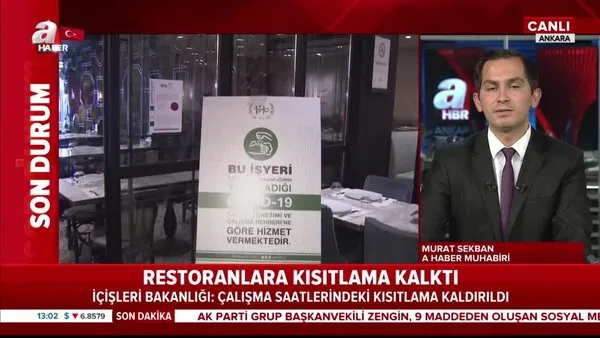 Son dakika | İçişleri Bakanlığı restoran ve kafelerdeki o kısıtlamanın kaldırıldığını açıkladı | Video