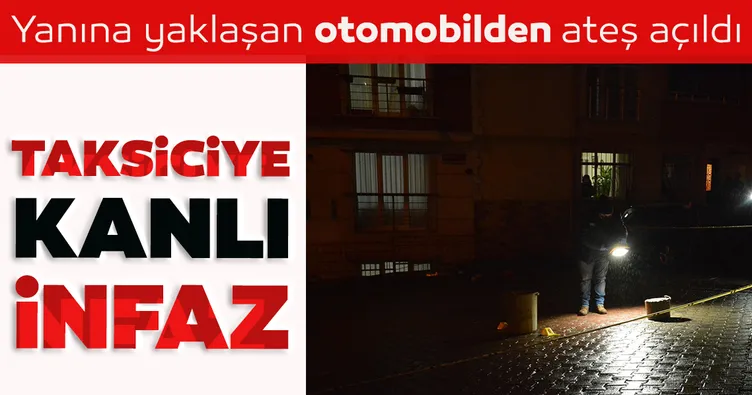 Kâğıthane’de taksiciye kanlı infaz