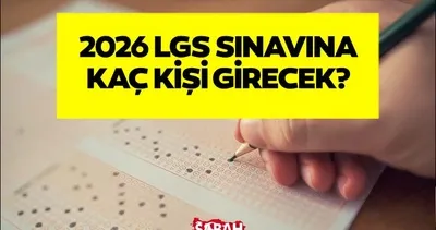 LGS sınavına kaç kişi girecek? MEB 2026 LGS Aday Sayısını Açıkladı!
