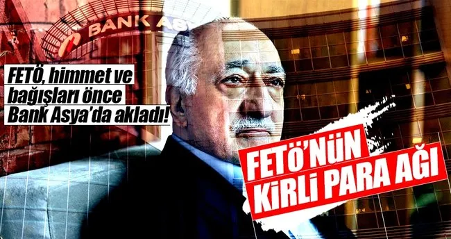 FETÖ’nün kirli para ağı