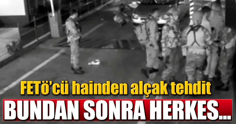 FETÖ’cü hainden alçak tehdit