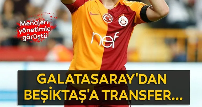 Son dakika Beşiktaş transfer haberleri! Galatasaray’dan Beşiktaş’a transfer...