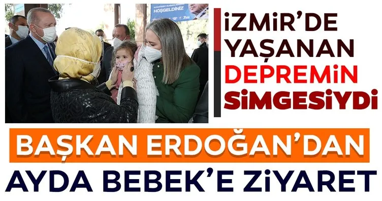 Son dakika: Başkan Erdoğan’dan Ayda Bebek’e ziyaret