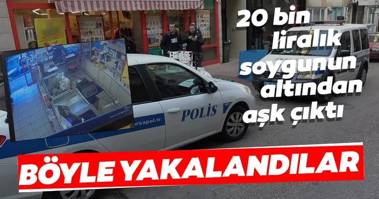 20 bin liralık soygunun altından aşk çıktı