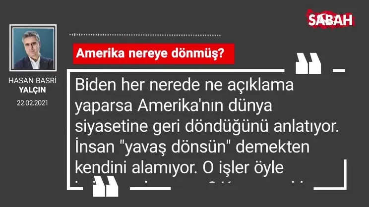 Hasan Basri Yalçın | Amerika nereye dönmüş?