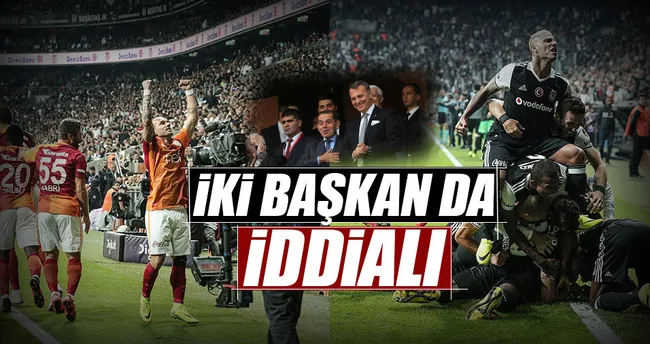İki başkan da iddialı