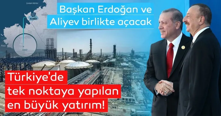 Başkan Erdoğan ve Aliyev birlikte açacak! Türkiye’de tek noktaya yapılan en büyük yatırım