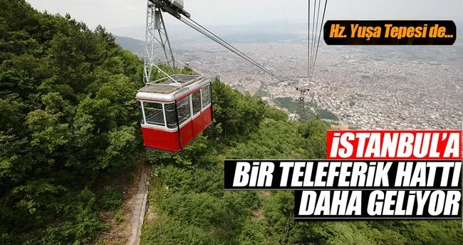 İstanbul’a bir teleferik hattı daha geliyor