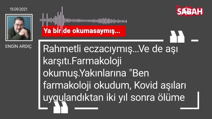 Engin Ardıç | Ya bir de okumasaymış...