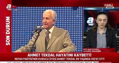 Refah Partisi’nin Kurucu Üyesi Ahmet Tekdal vefat etti | Vİdeo