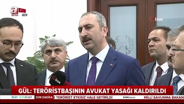 Adalet Bakanı Gül, teröristbaşının avukat yasağının kaldırıldığını açıkladı