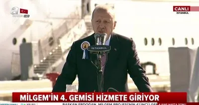 Başkan Erdoğan’dan önemli açıklamalar! MİLGEM’in 4. gemisi hizmete giriyor