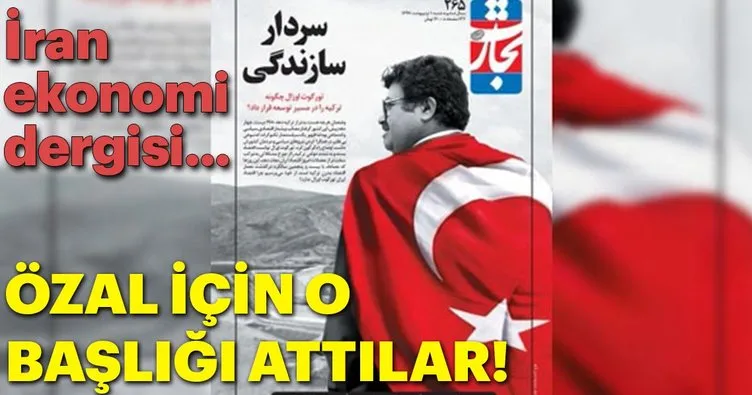 İran ekonomi dergisi Özal’ı kapak yaptı