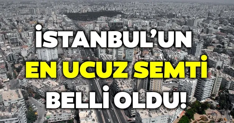 Konutta İstanbul’un en ucuz ve en pahalı semtleri belli oldu