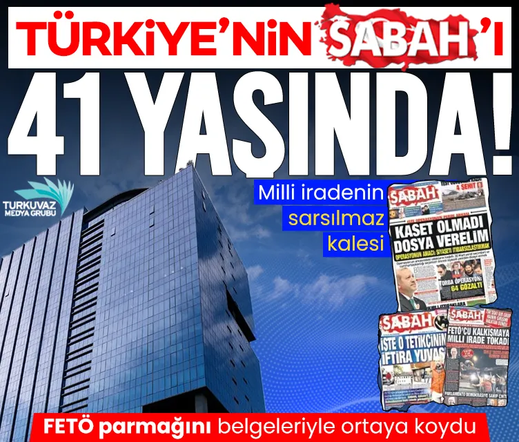 Türkiye’nin SABAH’ı 41 yaşında