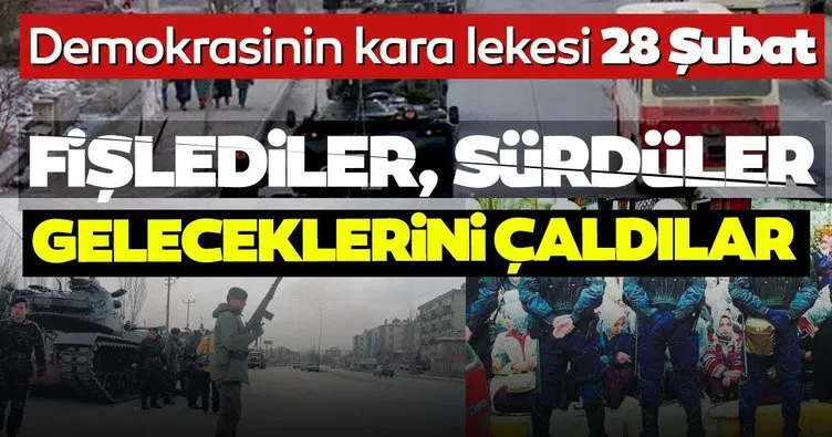 Son dakika: 28 Şubat’ta fişlediler, sürdüler geleceklerini çaldılar...