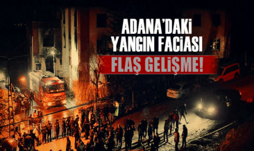 Son dakika... Adana’daki yurt yangınıyla ilgili flaş gelişme