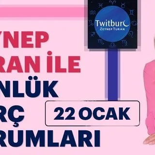 Zeynep Turan ile günlük burç yorumları burada! Astroloji 22 Ocak Salı burç yorumları