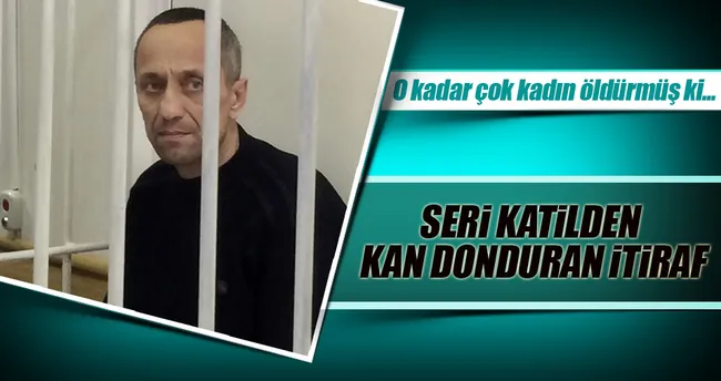 22 değil 81 kadın öldürdüm