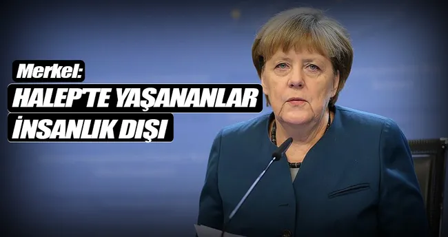 Merkel’den Halep açıklaması