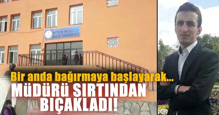 Ağrı’da ’’kardeşimi bu hale getirdiniz’’ diyerek bağırdı ve okul müdürünü sırtından bıçakladı