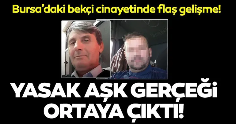 SON DAKİKA! Bursa’daki bekçi cinayetinin arkasından yasak aşk çıktı!