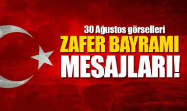 30 Ağustos Zafer Bayramı kutlama mesajları ve sözleri | 2020 En güzel ve resimli Atatürk sözleri ile 30 Ağustos mesajları seçenekleri...