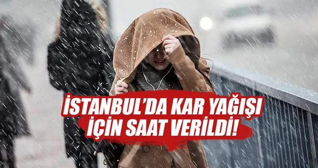 İstanbul’da kar yağışı için saat verildi