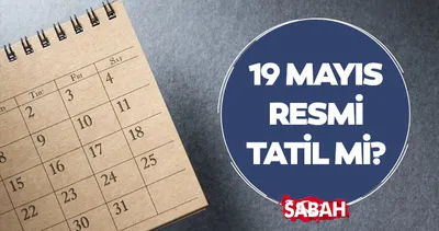 19 Mayıs resmi tatil mi, ne zaman, hangi güne denk geliyor? 19 Mayıs anlamı ve önemi