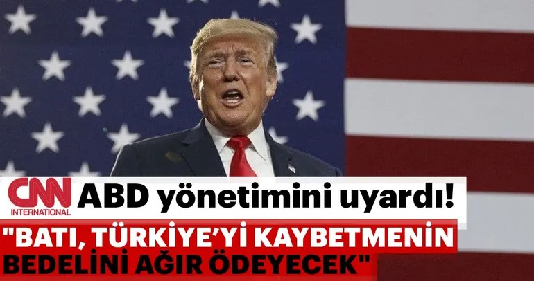 CNN International’dan ABD yönetimine Türkiye uyarısı