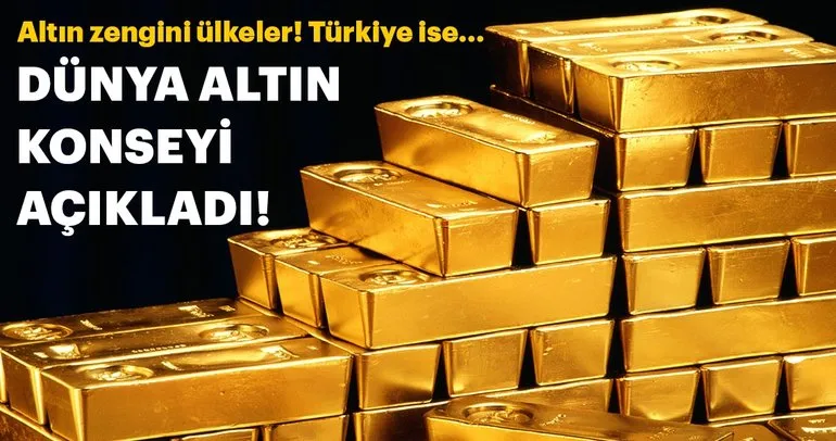 Hangi ülke ne kadar altına sahip? Türkiye’de ne kadar altın var?