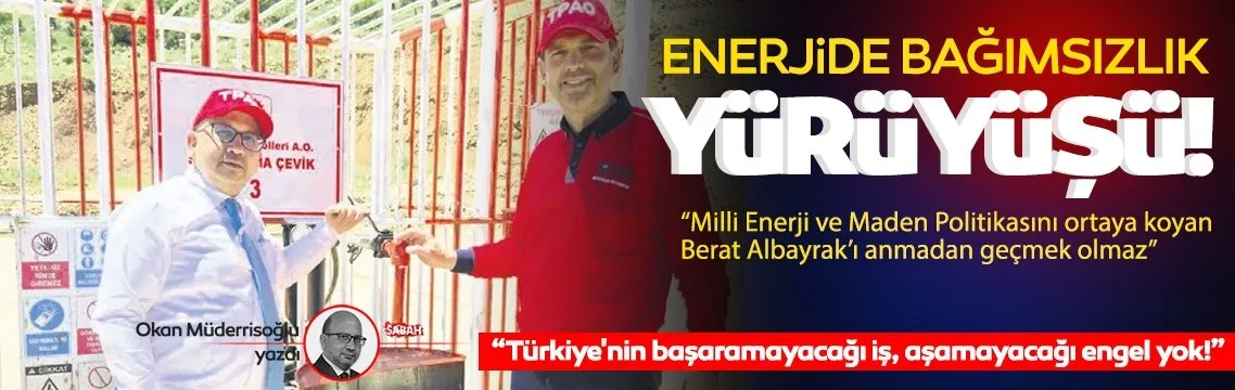 Enerjide bağımsızlık yürüyüşü! Bakan Alparslan Bayraktar: Türkiye'nin aşamayacağı engel yok