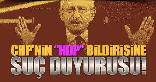 Ak Parti’den CHP bildirisine suç duyurusu