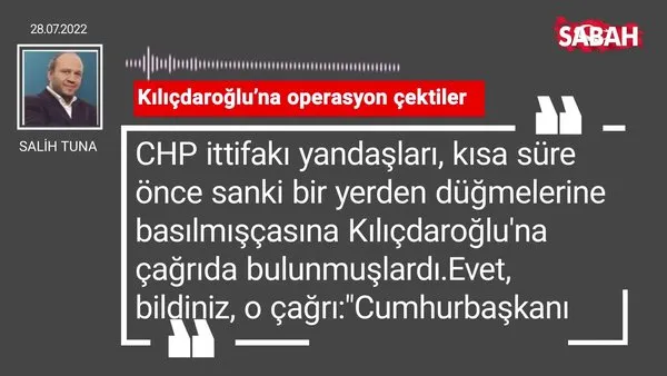 Salih Tuna | Kılıçdaroğlu'na operasyon çektiler