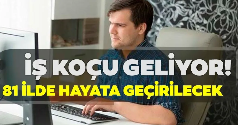 Is Kocu Geliyor 81 Ilde Hayata Gecirilecek Haberler Haberleri