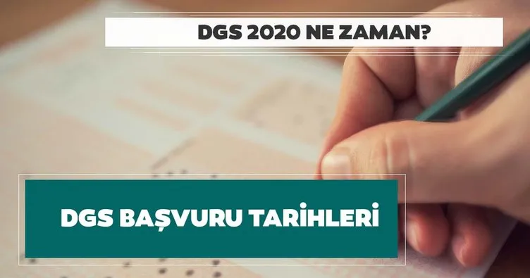 DGS 2020 başvuruları ne zaman başlıyor? ÖSYM ile DGS başvurusu nasıl ve nereden yapılır?