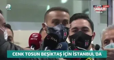 Beşiktaş’ın yeni transferi Cenk Tosun İstanbul’da