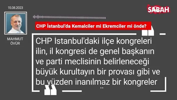 Mahmut Övür | CHP İstanbul'da Kemalciler mi Ekremciler mi önde?