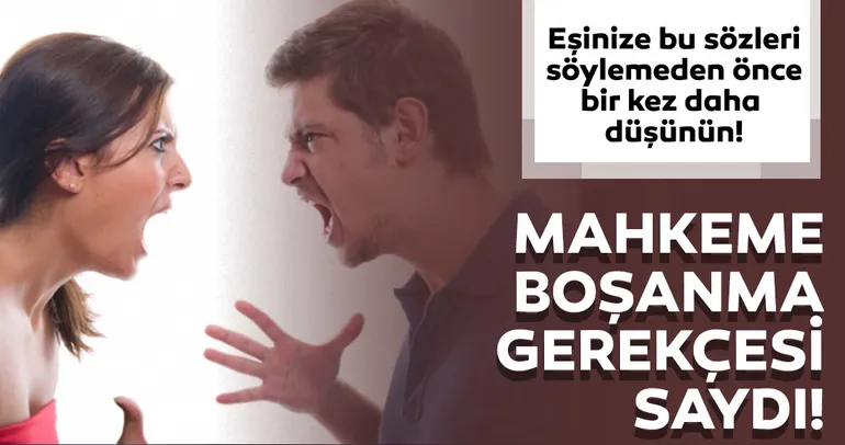 Eşe ’manyak-salak’ demek boşanma sebebi