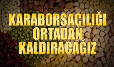 Karaborsacılığı ortadan kaldıracağız