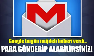 Gmail ile para gönderip alabilirsiniz!