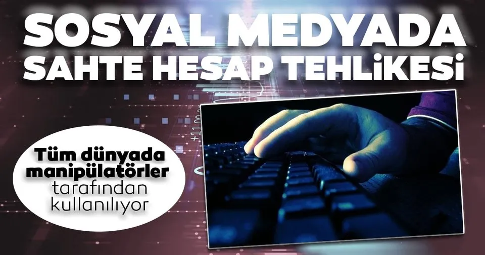 sosyal medyada sahte hesap tehlikesi