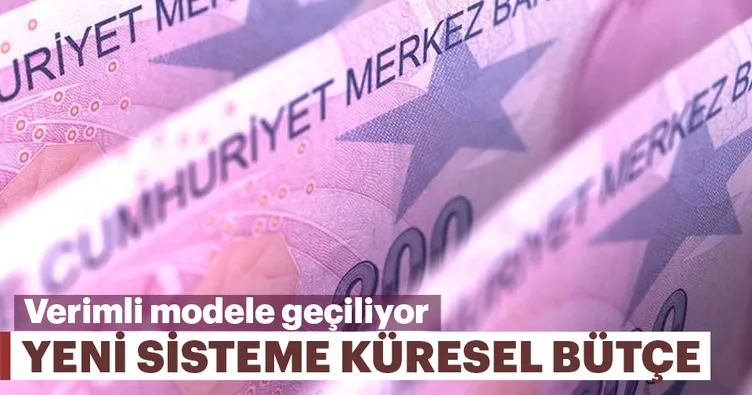Yeni sisteme küresel bütçe